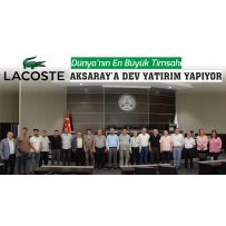 THE WORLD'S BIGGEST CROCODE LACOSTE INVESTMENT IN AKSARAY